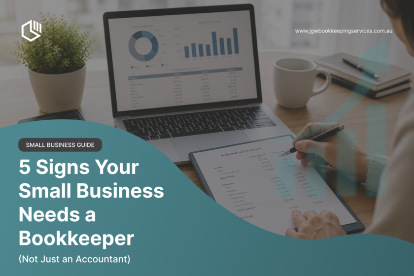 5 signs your small business needs a bookkeeper not just an accountant - JGW Bookkeeping Services Perth