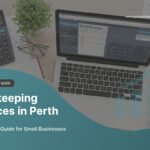 Bookkeeping services in Perth for small businesses – complete guide by JGW Bookkeeping Services
