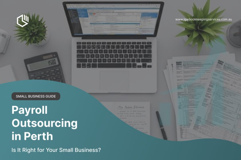 payroll outsourcing in Perth is it right for your small business - JGW Bookkeeping Services